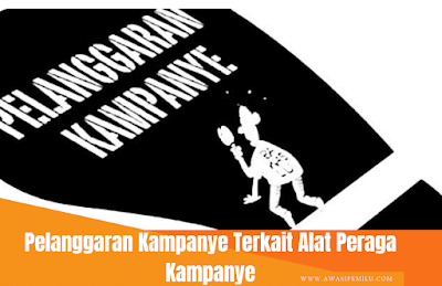 Alat Peraga Kampanye adalah semua benda atau bentuk lain yang memuat visi, misi, program, dan/atau informasi lainnya dari Peserta Pemilu, simbol atau tanda gambar Peserta Pemilu, yang dipasang untuk keperluan Kampanye yang bertujuan untuk mengajak orang memilih Peserta Pemilu tertentu